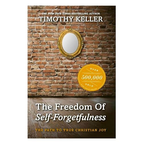 The Freedom Of Self-Forgetfulness: The Path To True Christian Joy - Click to Buy