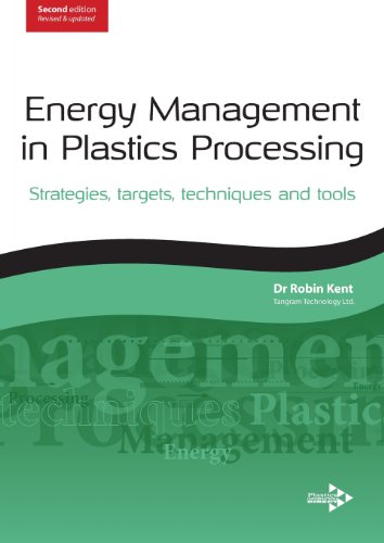 Energy Management in Plastics Processing: Strategies, Targets, Techniques, and Tools - Click to Buy