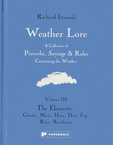 Weather Lore: The Elements - Clouds, Mist, Haze, Dew, Fog, Rain, Rainbows - Click to Buy