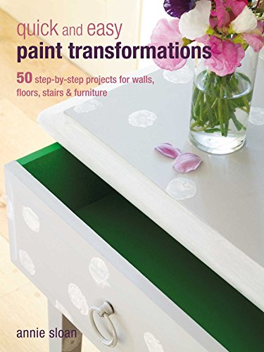 Quick and Easy Paint Transformations: 50 step-by-step projects for walls, floors, stairs & furniture - Click to Buy