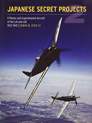 Japanese Secret Projects 2: X-Planes Experimental Aircraft of the IJA and IJN 1922-1945: Book 2 (Japanese Secret Projects: Experimental Aircraft of the IJA and IJN 1922-1945) - Click to Buy