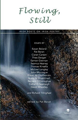 Flowing, Still: Irish Poets on Irish Poetry