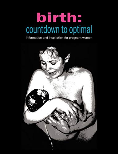 Birth: Countdown to Optimal - Inspiration and Information for Pregnant Women - Click to Buy