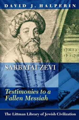 Sabbatai Zevi: Testimonies to a Fallen Messiah - Click to Buy