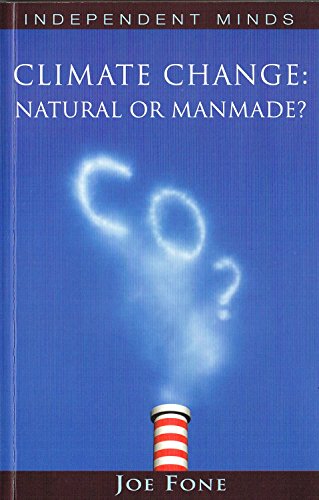 Climate Change: Natural or Manmade? (Independent Minds) - Click to Buy