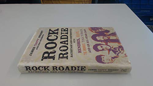 Rock Roadie: Backstage and Confidential with Hendrix, Elvis, The Animals, Tina Turner, and an all-star cast - Click to Buy