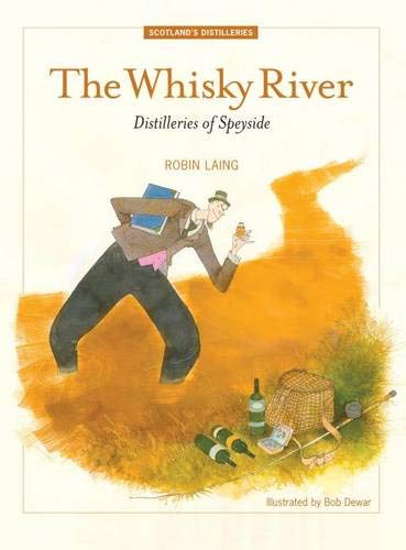 The Whisky River: Distilleries of Speyside - Click to Buy