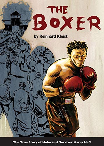 The Boxer: The True Story of Holocaust Survivor Harry Haft - Click to Buy