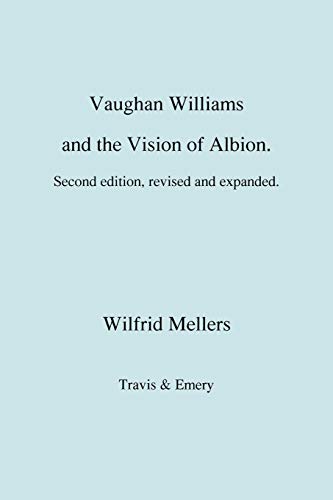 Vaughan Williams and the Vision of Albion. (Second Revised Edition). - Click to Buy