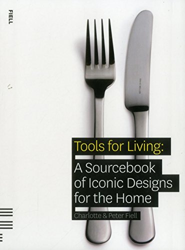 Tools for Living: A Sourcebook of Iconic Designs for the Home - Click to Buy