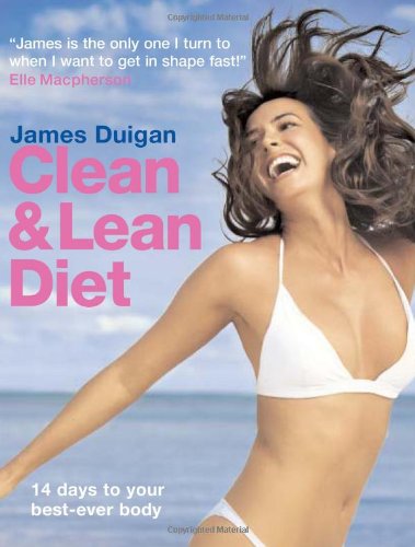 Clean and Lean Diet: 14 Days to Your Best-Ever Body - Click to Buy