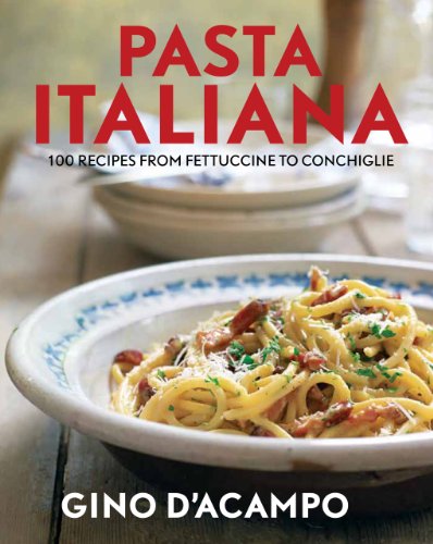 Pasta Italiana: 100 Recipes from Fettuccine to Conchiglie - Click to Buy