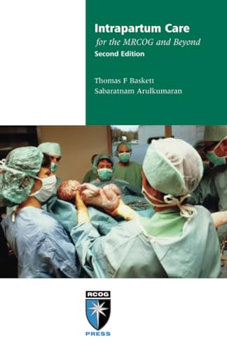 Intrapartum Care for the MRCOG and Beyond - Click to Buy