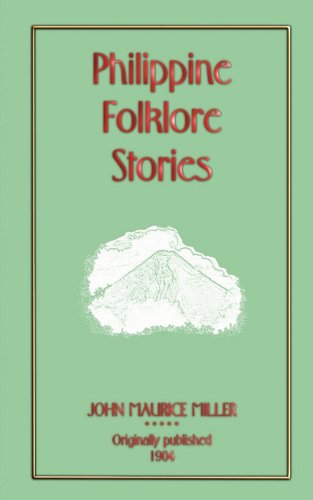 Philippine Folklore Stories (Myths, Legend and Folk Tales from Around the World) - Click to Buy