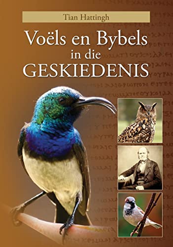 VOËLS EN BYBELS IN DIE GESKIEDENIS (Volkleur Uitgawe) - Click to Buy