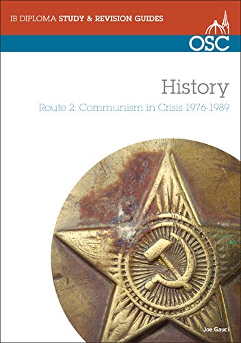 IB History - Route 2 Standard and Higher Level: Communism in Crisis 1976-89 (OSC IB Revision Guides for the International Baccalaureate Diploma) - Click to Buy