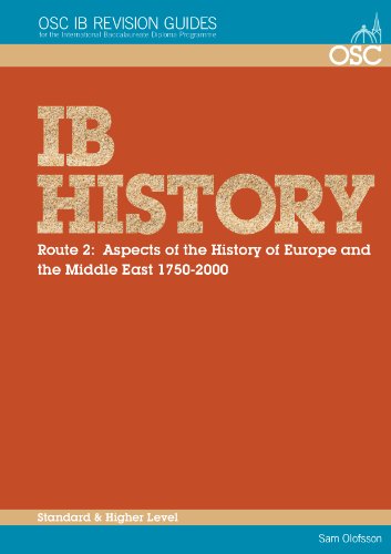 IB History Route 2: Aspects of the History of Europe & the Middle East 1750-2000 (OSC IB Revision Guides for the International Baccalaureate Diploma) - Click to Buy