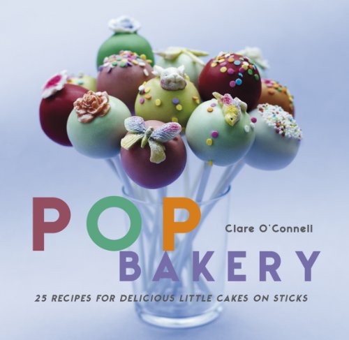 POP Bakery: 25 delicious little cakes on sticks - Click to Buy