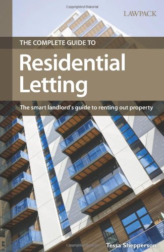 The Complete Guide to Residential Letting: The Smart Landlord's Guide to Renting Out Property - Click to Buy