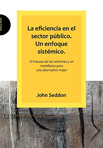 La Eficiencia En El Sector Publico. Un enfoque sistemico. - Click to Buy