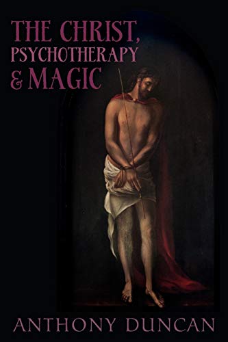 The Christ, Psychotherapy and Magic - Click to Buy