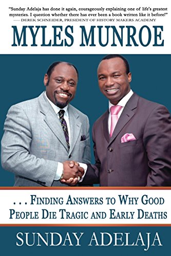 Myles Munroe - Finding Answers To Why Good People Die Tragic and Early Deaths: Perspective - Click to Buy