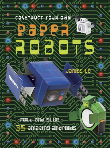 Construct Your Own Paper Robots: Fold and Glue 35 Amazing Androids - Click to Buy