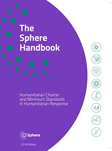 The Sphere Handbook 2018: Humanitarian Charter and Minimum Standards in Humanitarian Response - Click to Buy