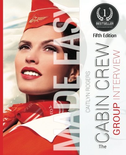 The Cabin Crew GROUP Interview Made Easy: A behind the scenes look at the group elimination process - Click to Buy