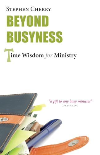 Beyond Busyness: Time Wisdom for Ministry - Click to Buy