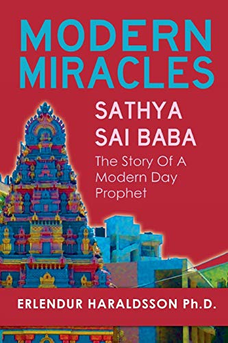 Modern Miracles: The Story of Sathya Sai Baba: A Modern Day Prophet - Click to Buy