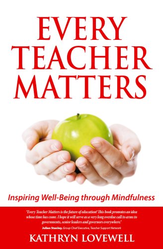 Every Teacher Matters: Inspiring Well-Being through Mindfulness - Click to Buy