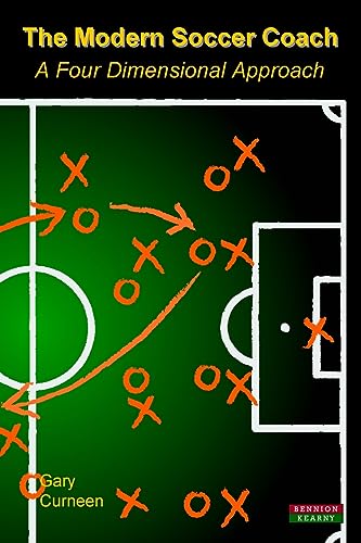 The Modern Soccer Coach 2014: A Four Dimensional Approach - Click to Buy