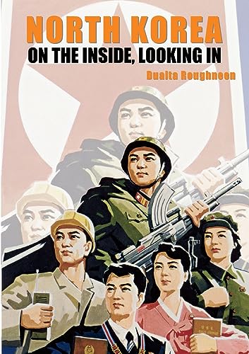 North Korea: On the Inside, Looking In - Click to Buy