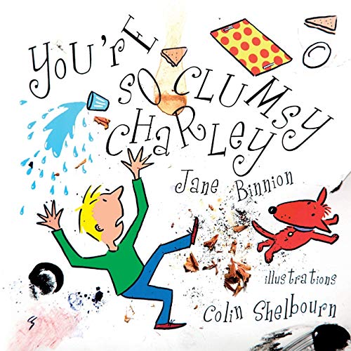 You're So Clumsy Charley: Having Dyspraxia, Dyslexia, ADHD, Asperger's or Autism Does Not Make You Stupid - Click to Buy