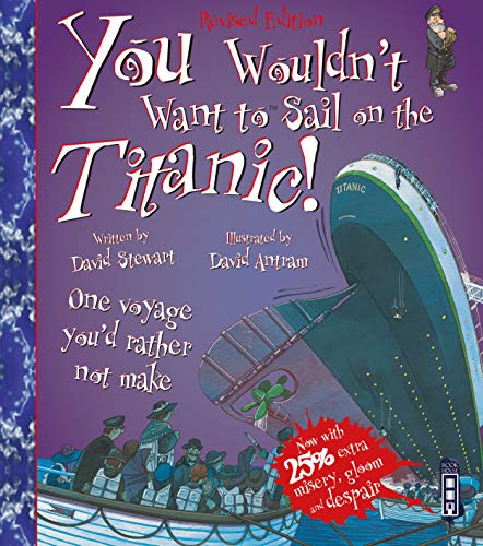 You Wouldn't Want to Sail on the Titanic! - Click to Buy