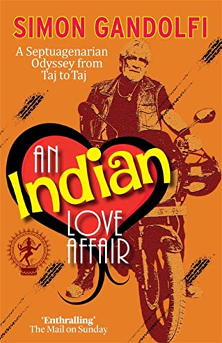 An Indian Love Affair: A Septuagenerian Odyssey from Taj to Taj - Click to Buy
