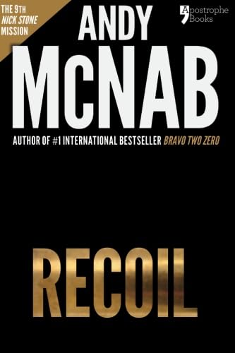 Recoil (Nick Stone Book 9): Andy McNab's best-selling series of Nick Stone thrillers - now available in the US