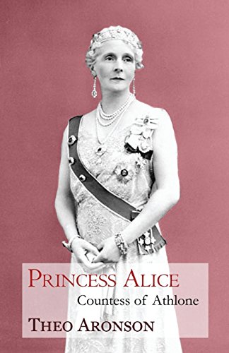 Princess Alice: Countess of Athlone - Click to Buy