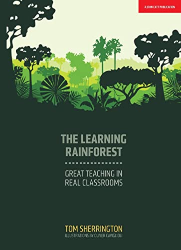 The Learning Rainforest: Great Teaching in Real Classrooms - Click to Buy
