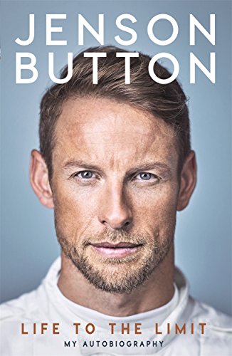 Jenson Button: Life to the Limit: My Autobiography - Click to Buy