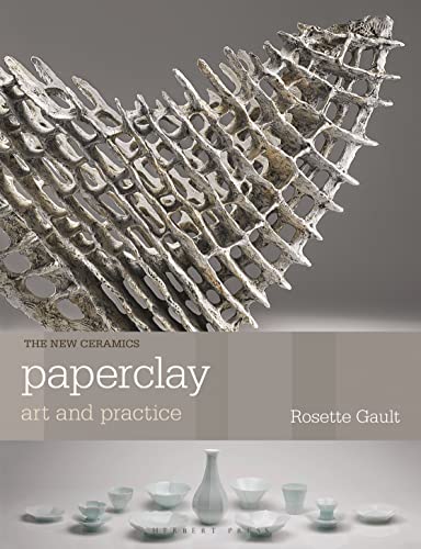 Paperclay: Art and Practice (New Ceramics) - Click to Buy