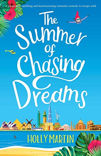 The Summer of Chasing Dreams: A gorgeously uplifting and heartwarming romantic comedy to escape with - Click to Buy
