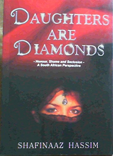 Daughters are Diamonds: Honour, Shame & Seclusion- A South African Perspective - Click to Buy