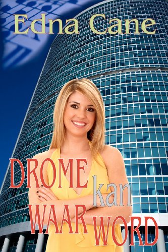Drome kan Waar Word - Click to Buy