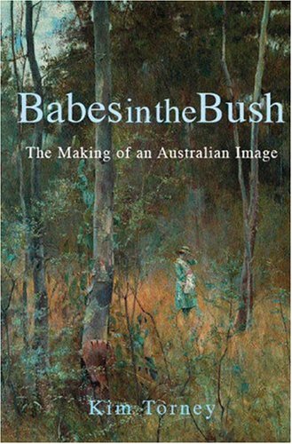 Babes in the Bush: The Making of an Australian Image - Click to Buy