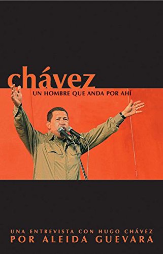 Chávez: Un hombre que anda por ahi - Click to Buy