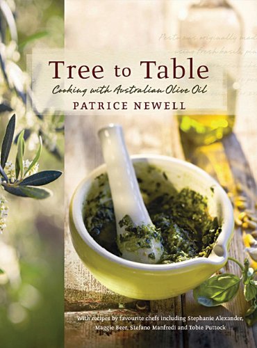 Tree to Table: Cooking with Australian Olive Oil - Click to Buy