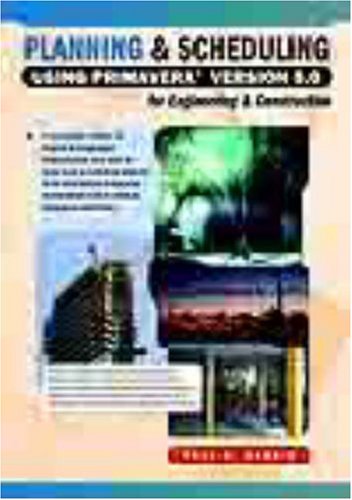 Planning & Scheduling Using Primavera Version 5.0 for Engineering & Construction - Click to Buy