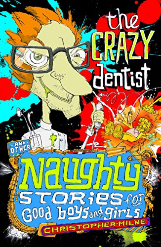 The Crazy Dentist (7) (Naughty Stories for Good Boys and Girls)